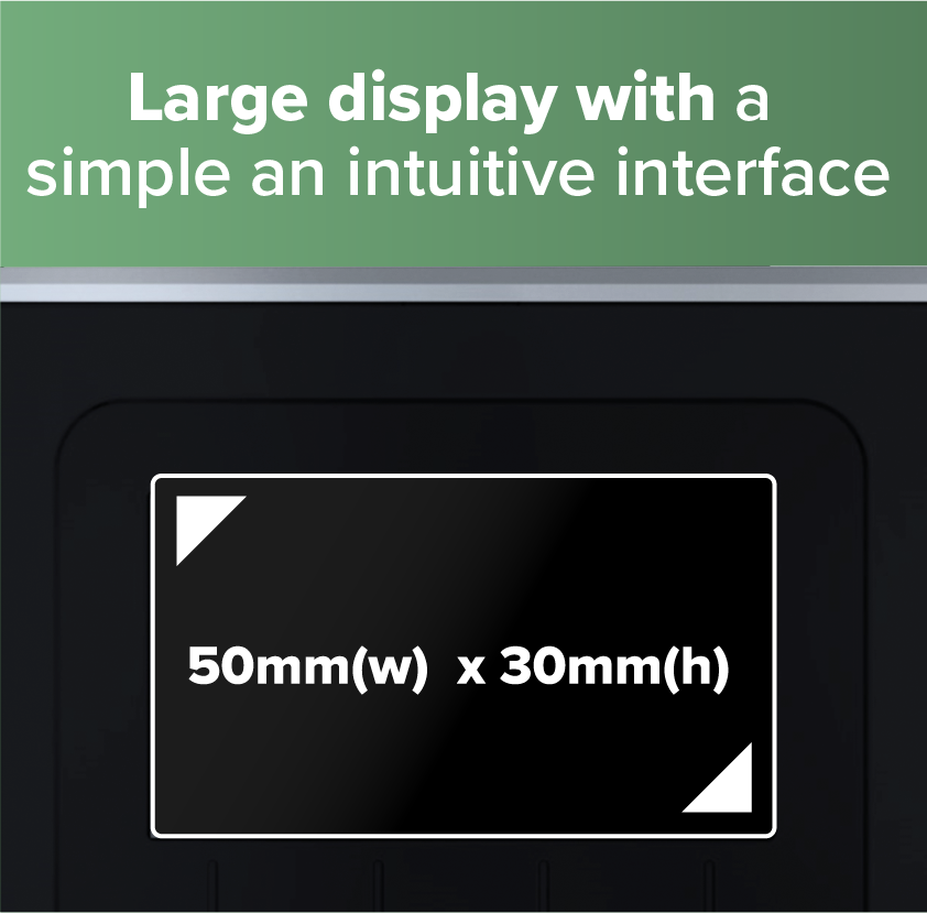 Large display - simple and intuitive